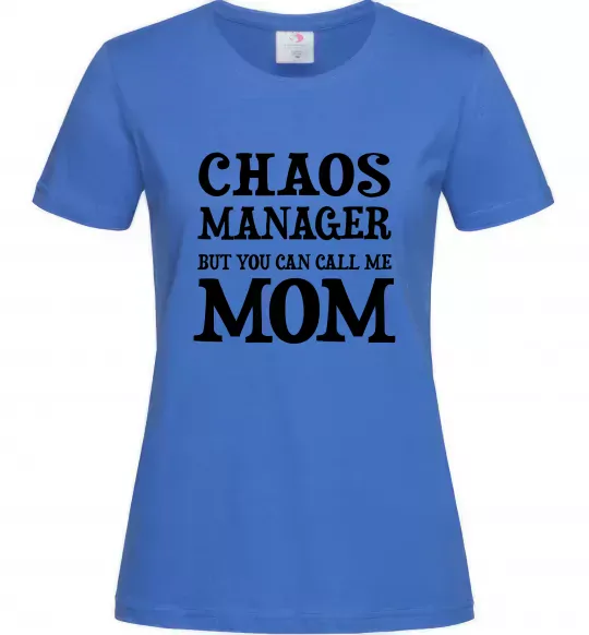 Жіноча футболка Chaos manager mom Яскраво-синій фото