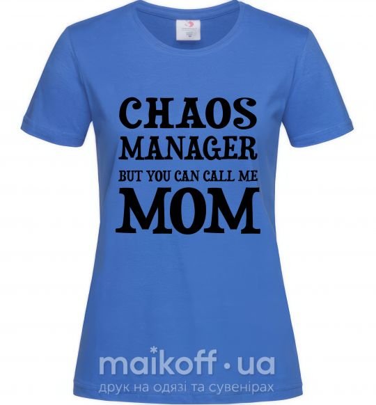 Жіноча футболка Chaos manager mom Яскраво-синій фото