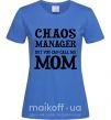 Жіноча футболка Chaos manager mom Яскраво-синій фото