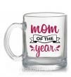 Чашка стеклянная Mom of the year Прозрачный фото