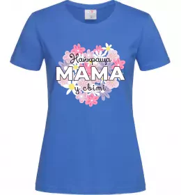Женская футболка Найкраща мама у світі з квітами Ярко-синий фото