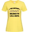Женская футболка This mummy belongs to Liza and Nikita Лимонный фото