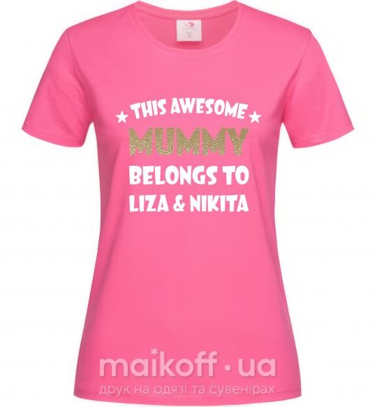 Женская футболка This mummy belongs to Liza and Nikita Ярко-розовый фото