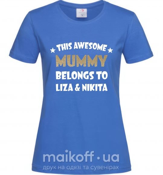Жіноча футболка This mummy belongs to Liza and Nikita Яскраво-синій фото