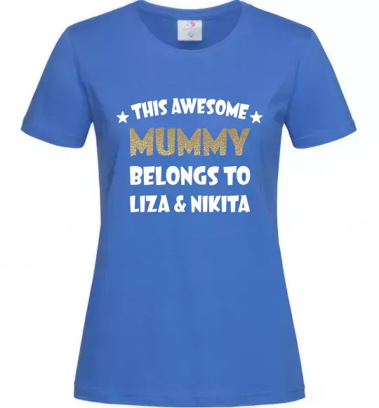 Женская футболка This mummy belongs to Liza and Nikita Ярко-синий фото