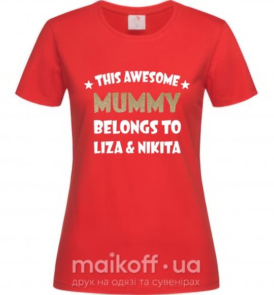 Женская футболка This mummy belongs to Liza and Nikita Красный фото