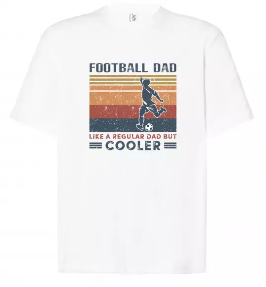 Футболка Оверсайз Football dad like a regular dad but cooler Белый фото