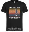 Мужская футболка Football dad like a regular dad but cooler Черный фото