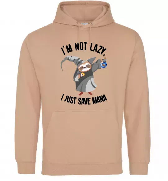 Чоловіча толстовка (худі) I`m not lazy, i just save mana Пісочний фото