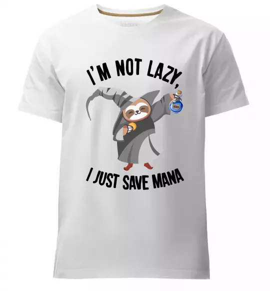 Мужская премиум футболка I`m not lazy, i just save mana Белый фото