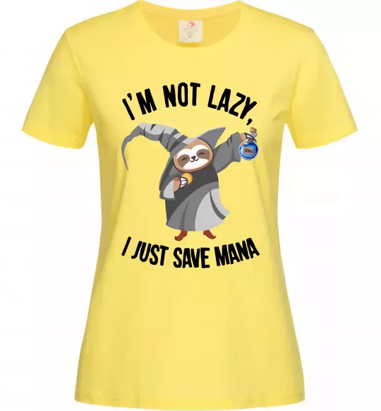 Жіноча футболка I`m not lazy, i just save mana Лимонний фото