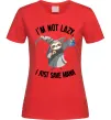 Жіноча футболка I`m not lazy, i just save mana Червоний фото
