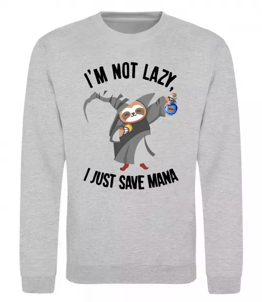 Світшот I`m not lazy, i just save mana Сірий меланж фото