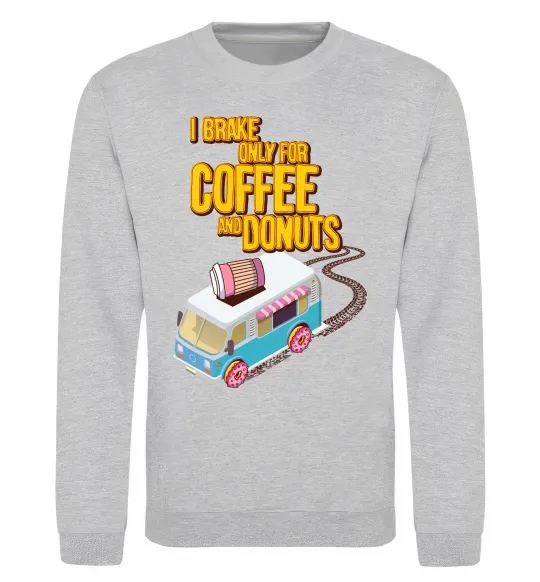 Світшот Brake for coffee and donuts Сірий меланж фото