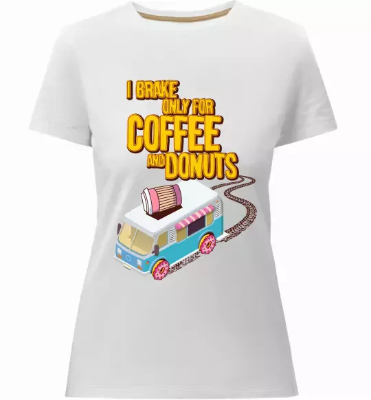 Жіноча преміум футболка Brake for coffee and donuts Білий фото