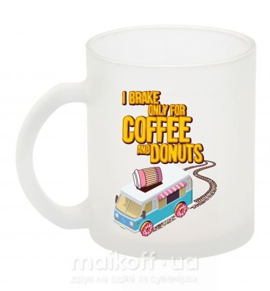 Чашка скляна Brake for coffee and donuts Фроузен фото