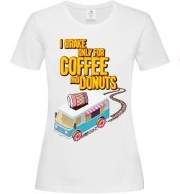 Жіноча футболка Brake for coffee and donuts