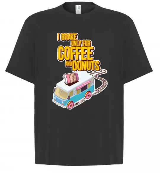 Футболка Оверсайз Brake for coffee and donuts Черный фото