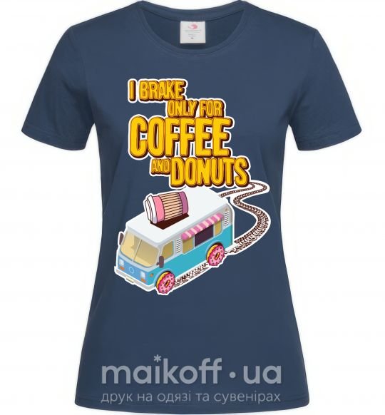 Жіноча футболка Brake for coffee and donuts Темно-синій фото