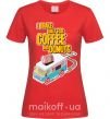 Женская футболка Brake for coffee and donuts Красный фото