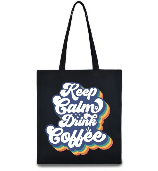 Эко-сумка Keep calm drink coffee Черный фото