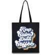 Эко-сумка Keep calm drink coffee Черный фото