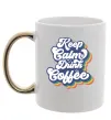 Чашка з кольоровою ручкою Keep calm drink coffee Золото фото