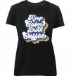 Жіноча преміум футболка Keep calm drink coffee Чорний фото