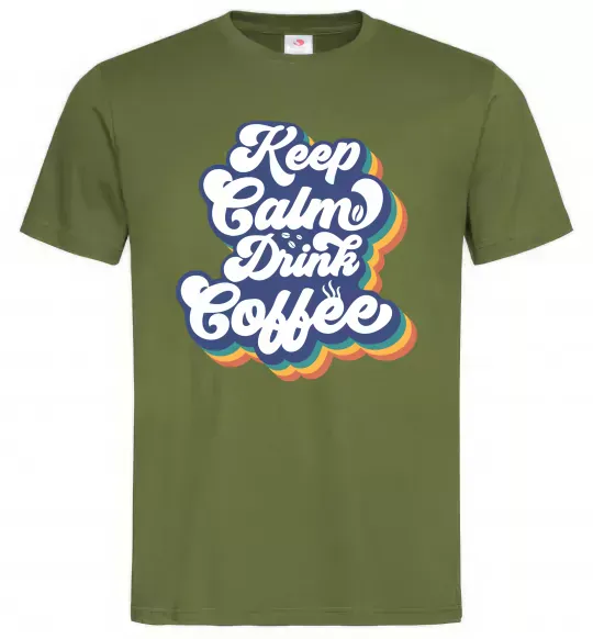 Мужская футболка Keep calm drink coffee Оливковый фото