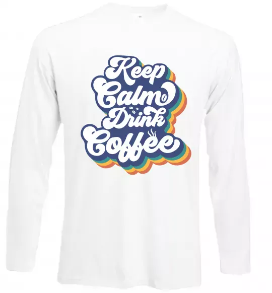 Лонгслив Keep calm drink coffee Белый фото