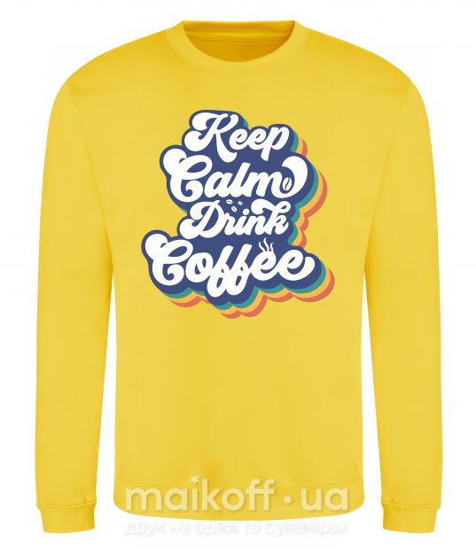 Світшот Keep calm drink coffee Сонячно жовтий фото
