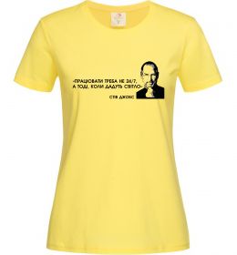 Жіноча футболка Працювати треба коли дадуть світло С.Джобс