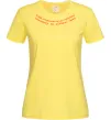 Жіноча футболка Нації вмирають не від інфаркту Л.Костенко Лимонний фото