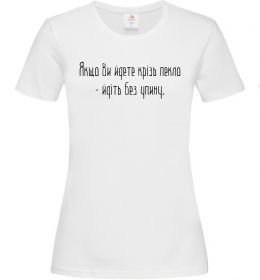 Жіноча футболка Якщо ви йдете крізь пекло У.Черчіль