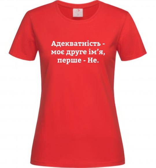 Жіноча футболка Адекватність моє друге ім'я Червоний фото