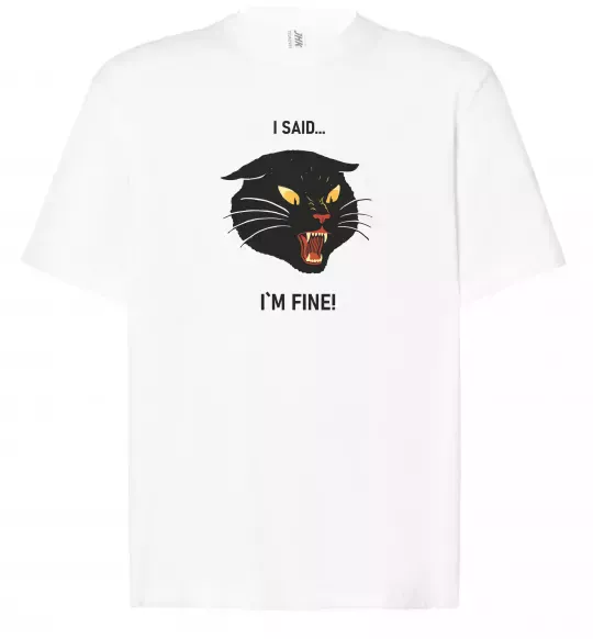 Футболка Оверсайз I said i`m fine! Белый фото