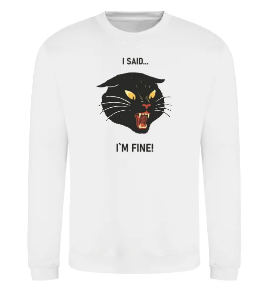 Світшот I said i`m fine! Білий фото