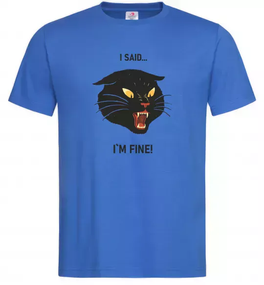 Чоловіча футболка I said i`m fine! Яскраво-синій фото