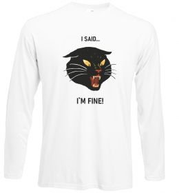 Лонгслів I said i`m fine!