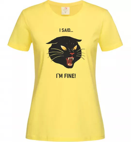 Женская футболка I said i`m fine! Лимонный фото