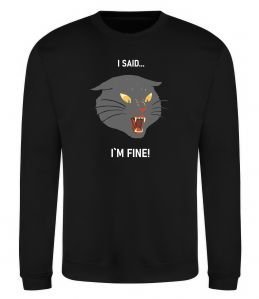 Світшот I said i`m fine!