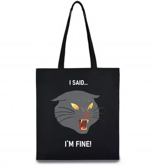 Еко-сумка I said i`m fine! Чорний фото