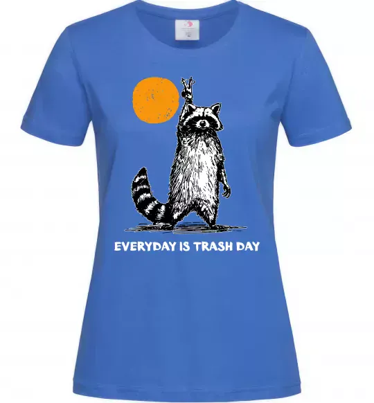 Женская футболка Everyday is a trash day Ярко-синий фото