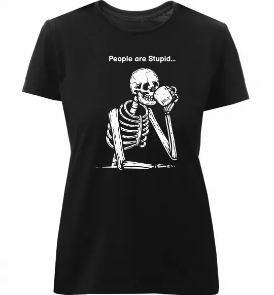 Женская премиум футболка People are stupid Черный фото