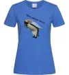 Жіноча футболка Пінгвін дякую Яскраво-синій фото
