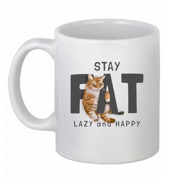 Чашка керамічна Stay fat lazy and happy Білий фото