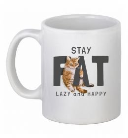Чашка керамическая Stay fat lazy and happy Чашка керамическая Stay fat lazy and happy