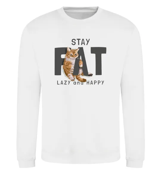 Світшот Stay fat lazy and happy Білий фото