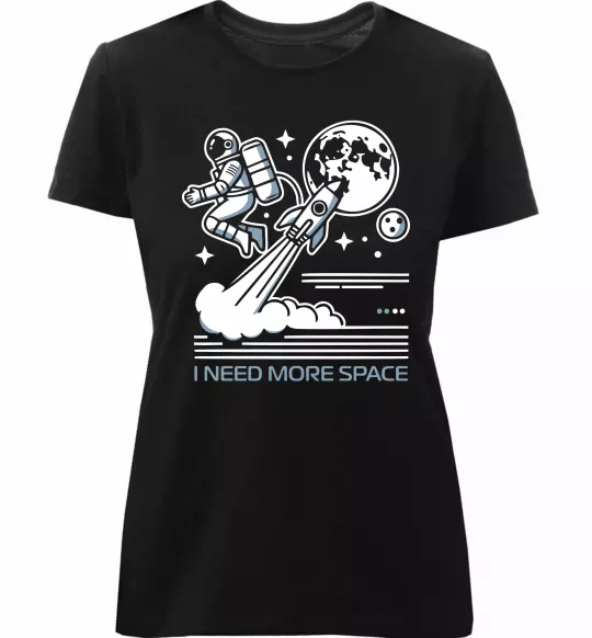 Женская премиум футболка I need more space Черный фото