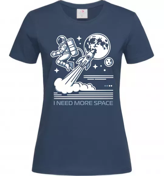 Жіноча футболка I need more space Темно-синій фото